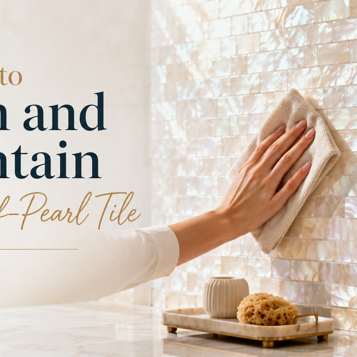 How to Clean Mother of Pearl Tile Without Damage